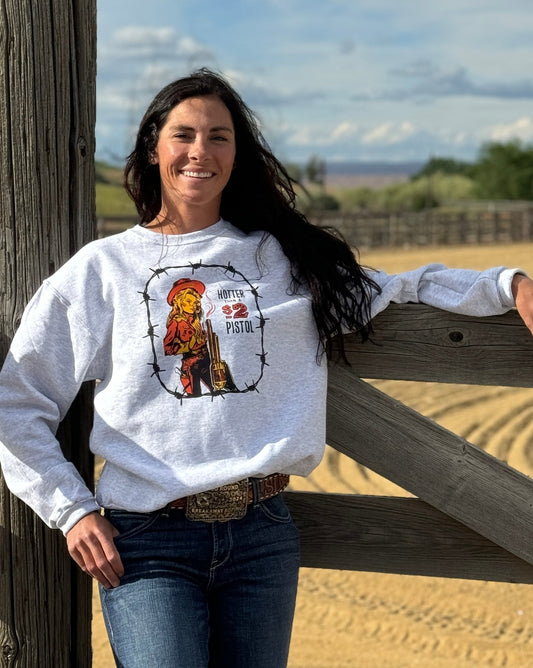 Hotter than a $2 Pistol Crew Sweatshirt