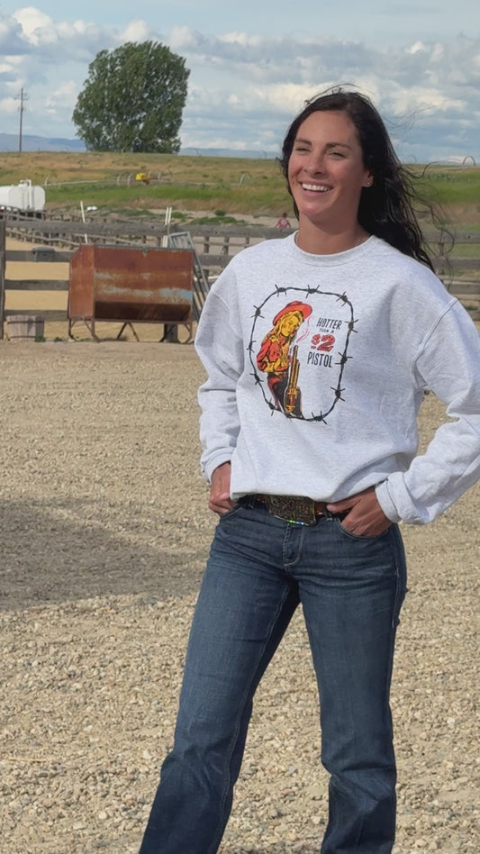 Hotter than a $2 Pistol Crew Sweatshirt